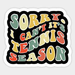 Sorry Can't Tennis Bye Tennis Life Funny Tennis Gift Tennis Sticker